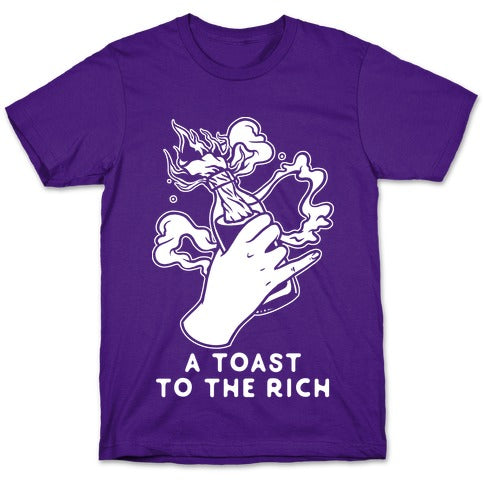 A Toast To The Rich T-Shirt
